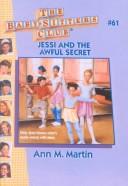 Cover of: Jessi and the Awful Secret (Baby-Sitters Club) by Ann M. Martin