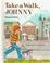 Cover of: Take a Walk, Johnny (Modern Curriculum Press Beginning to Read Series)