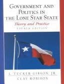 Cover of: Government and Politics in the Lone Star State: Theory and Practice (4th Edition)