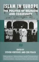 Cover of: Islam in Europe: The Politics of Religion and Community (Migration, Minorities, and Citizenship.)