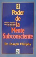 Cover of: El Poder De La Mente Subconsciente ( The Power of the Subconscious Mind )