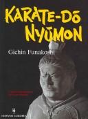 Cover of: Karate-do Nyumon by Gichin Funakoshi, Gichin Funakoshi