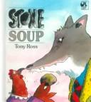 Cover of: Stone Soup by Tony Ross, Catherine Deloraine, Tony Ross