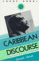 Cover of: Caribbean Discourse (Caraf Books) by Edouard Glissant