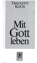 Cover of: Mit Gott leben. Eine Besinnung auf den Glauben.