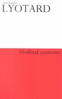 Cover of: Libidinal Economy (Athlone Contemporary European Thinkers) by Jean-François Lyotard
