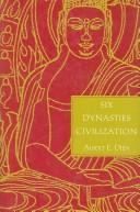 Cover of: Six Dynasties Civilization (Early Chinese Civilization Series)