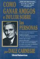 Cover of: Como Ganar Amigos E Influir Sobre Las Personas/ How to Win Friends and Influence People (Autoayuda / Self-Help) by Dale Carnegie