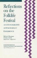 Cover of: Reflections on the Folklife Festival: An Ethnography of Participant Experience (Special Publications of the Folklore Institute, No 2)