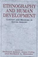 Ethnography and human development by Richard Jessor, Anne Colby, Richard A. Shweder