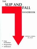 Cover of: The Slip and Fall Handbook