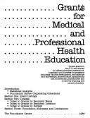 Cover of: Grants for Medical and Professional Health Education