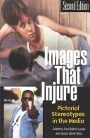 Images that injure by Paul Martin Lester, Susan Dente Ross