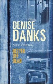 Cover of: Better Off Dead by Denise Danks