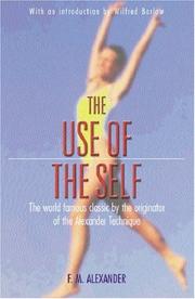 Cover of: Use of Self by F. M. Alexander, F. M. Alexander