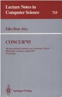 Cover of: Concur'93: 4th International Conference on Concurrency Theory Hildesheim, Germany, August 23-26, 1993 Proceedings (Lecture Notes in Computer Science)