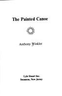 Cover of: The Painted Canoe by Anthony C. Winkler, Anthony C. Winkler