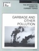 Cover of: Garbage and Other Pollution (Information Plus Reference Series) by Sandra Alters