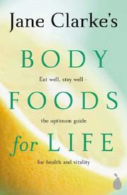 Cover of: Body Foods for Life by Jane Clarke, Jane Clarke