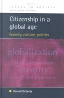 Cover of: Citizenship in a Global Age: Society, Culture, Politics (Issues in Society)