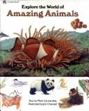Cover of: Explore the World of Amazing Animals