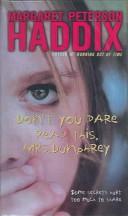 Cover of: Don't You Dare Read This, Mrs. Dunphrey by Margaret Peterson Haddix