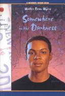 Cover of: Somewhere in the Darkness by Walter Dean Myers