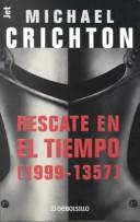 Cover of: Rescate En El Tiempo / Timeline by Michael Crichton