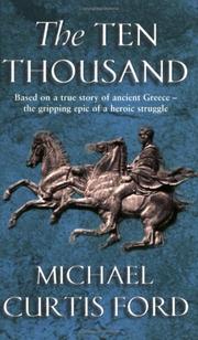Cover of: The Ten Thousand by Michael Curtis Ford