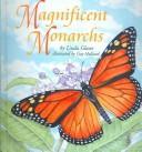 Cover of: Magnificent Monarchs by Linda Glaser, Gay W. Holland