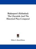 Cover of: Shakespere's Holinshed: The Chronicle And The Historical Plays Compared