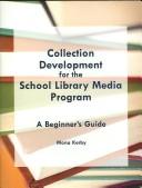 Cover of: Collection Development for the School Library Media Program: A Beginner's Guide