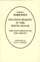 Cover of: Decision-making in the White House by Theodore C. Sorensen