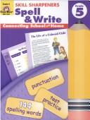 Cover of: Spell & Write, Grade 5 (Skill Sharpeners) (Skill Sharpeners Spell & Write)
