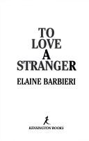 Cover of: To Love a Stranger