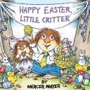 Cover of: Happy Easter Little Critter (Look-Look) by Mercer Mayer