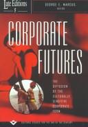 Cover of: Corporate futures: the diffusion of the culturally sensitive corporate form