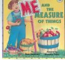 Cover of: Me and the Measure of Things