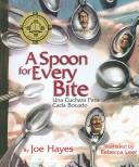 Cover of: A Spoon for Every Bite/Una Cuchara Para Cada Bocado