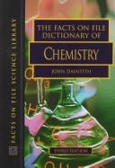 Cover of: The Facts on File dictionary of chemistry by edited by John Daintith.