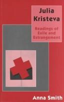 Cover of: Julia Kristeva: readings of exile and estrangement