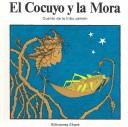 El Cocuyo Y LA Mora/Cuento De LA Tribu Pemon by Veronica Uribe