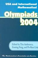 Cover of: USA and International Mathematical Olympiads 2004 by 