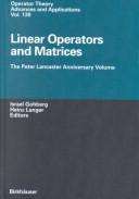 Cover of: Linear Operators and Matrices: The Peter Lancaster Anniversary Volume (Operator Theory, Advances and Applications, 130)
