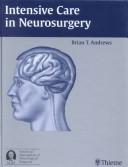 Cover of: Intensive Care in Neurosurgery by Brian T. Andrews