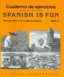 Cover of: Cuaderno De Ejercicios / Spanish Is Fun Book 2