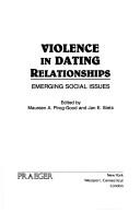 Violence in dating relationships by Maureen A. Pirog, Jan E. Stets