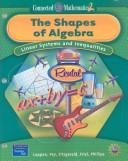 Cover of: The Shapes of Algebra: Linear Systems and Inequalities (Connected Mathematics)