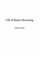 Cover of: Life of Robert Browning by William Sharp, William Sharp