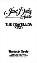 Cover of: The Travelling Kind (Janet Dailey Americana - Idaho, Book 12)